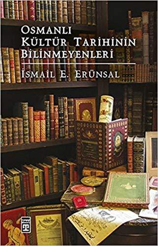 Osmanlı  Kültür Tarihinin Bilinmeyenleri
