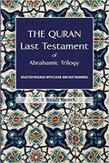 The Quran: Last Testament of Abrahamic Trilogy: Selected Passages with Clear and Easy Meanings