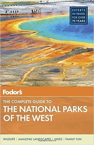 Fodor's the Complete Guide to the National Parks of the West
