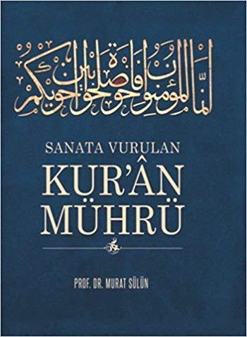Sanat Eserine Vurulan Kuran Mührü