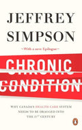 Chronic Condition: Why Canada's Health Care System Needs To Be Dragged Into The 21st Centuryk
