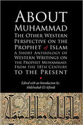 About Muhammad: The Other Western Perspective on the Prophet of Islam