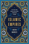 Islamic Empires: The Cities That Shaped Civilization: From Mecca to Dubai