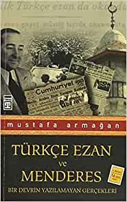 Turkce Ezan ve Menderes