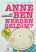 Anne Ben Nerden Geldim Çocuklar İçin Cinsel Eğitim