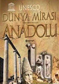 UNESCO Dunya Mirasi Listesinde Yeralan ANADOLU
