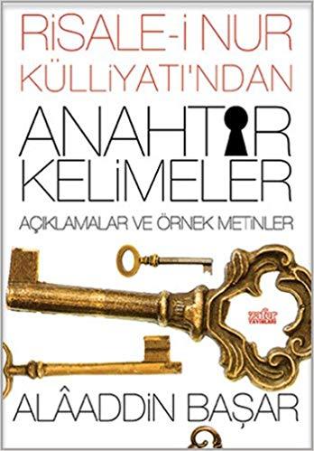 Risale-i Nur Külliyat?ndan Anahtar Kelimeler  Aç?klamalar ve Ornek Metinler