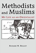 Methodists and Muslims: My Life as an Orientalist