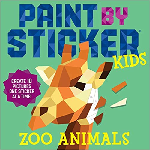 Paint by Sticker Kids: Zoo Animals: Create 10 Pictures One Sticker at a Time!