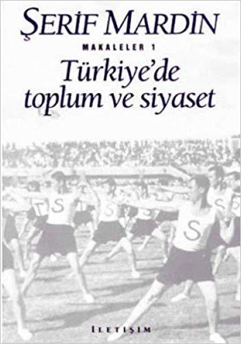 Turkiye'de Toplum ve Siyaset