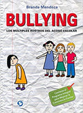 Bullying: Los Multiples Rostros del Acoso Escolar