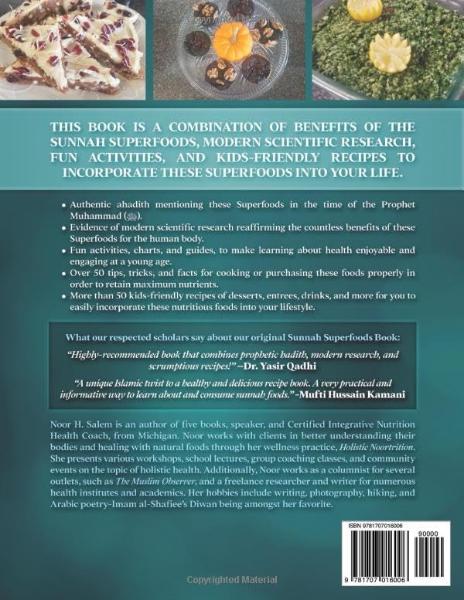 Sunnah Superfoods for KIDS: MIRACULOUS REMEDIES, RECIPES, AND FUN ACTIVITIES FOR A HAPPY & HEALTHY CHILD