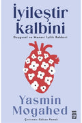 İyileştir Kalbini: Duygusal ve Manevi İyilik Rehberi