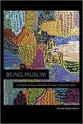 Being Muslim: A Cultural History of Women of Color in American Islam