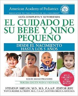 Cuidado de Su Bebe y Nino Pequeno: Desde El Nacimiento Hasta Los Cinco Anos
