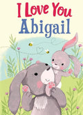 Abigail I Love You
