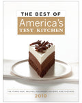 The Best of America's Test Kitchen: The Year's Best Recipes, Equipment Reviews, and Tastings (2010) ( Best of America's Test Kitchen Cookbook