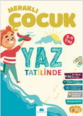 Meraklı Çocuk Yaz Tatilinde - 7-9 Yaş