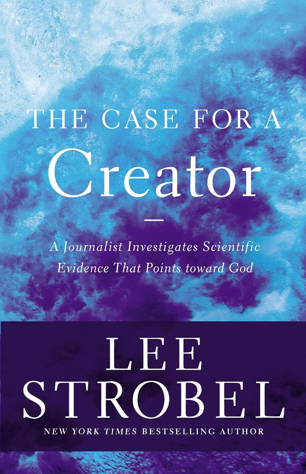 The Case for a Creator: A Journalist Investigates Scientific Evidence That Points Toward God (Case for ...)