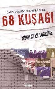 68 Kuşağı - Darbe Peşinde Koşan Bir Nesil