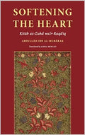 Softening The Heart: Kitab az-Zuhd wa’r-Raqa'iq