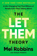 The Let Them Theory: A Life-Changing Tool That Millions of People Can't Stop Talking about