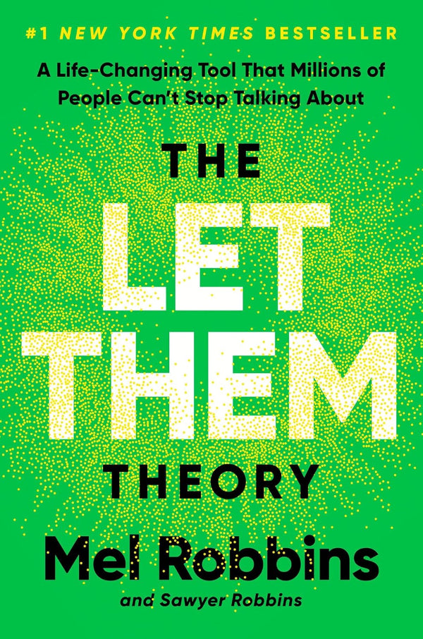 The Let Them Theory: A Life-Changing Tool That Millions of People Can't Stop Talking about