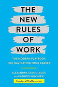 New Rules of Work: The Modern Playbook for Navigating Your Career