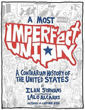 Most Imperfect Union: A Contrarian History of the United States