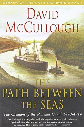 Path Between the Seas  The Creation of the Panama Canal, 1870-1914