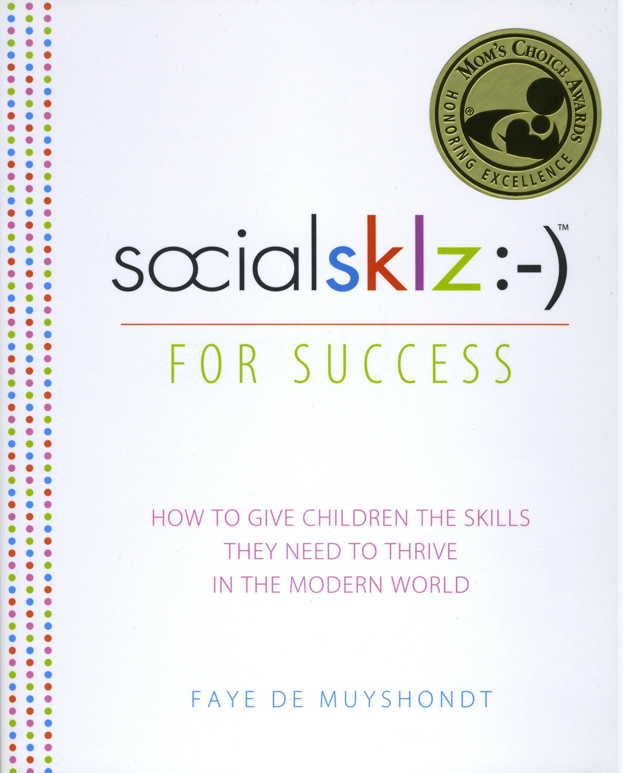 Social Skills for Success How to Give Children the Skills They Need to Thrive in the Modern World