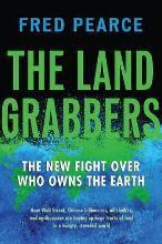 Land Grabbers: The New Fight Over Who Owns the Earth