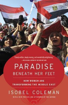 Paradise Beneath Her Feet: How Women Are Transforming The Middle East