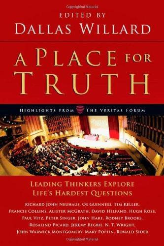 Place for Truth: Leading Thinkers Explore Life's Hardest Questions