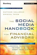 Social Media Handbook for Financial Advisors: How to Use Linkedin, Facebook, and Twitter to Build and Grow Your Business