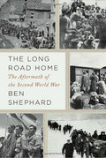 Long Road Home: The Aftermath of the Second World War