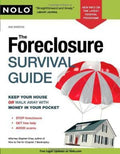 The Foreclosure Survival Guide: Keep Your House or Walk Away with Money in Your Pocket