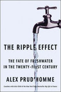 The Ripple Effect: The Fate of Fresh Water in the Twenty-First Century