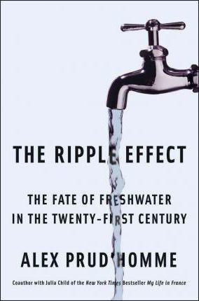 The Ripple Effect: The Fate of Fresh Water in the Twenty-First Century