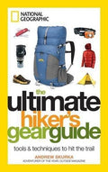 The Ultimate Hiker's Gear Guide: Tools & Techniques to Hit the Trail