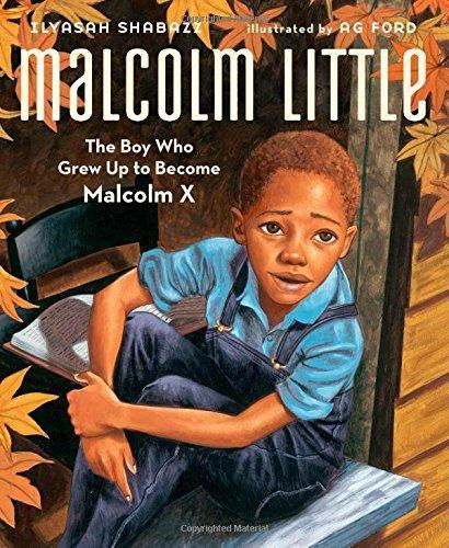 Malcolm Little: The Boy Who Grew Up to Become Malcolm X