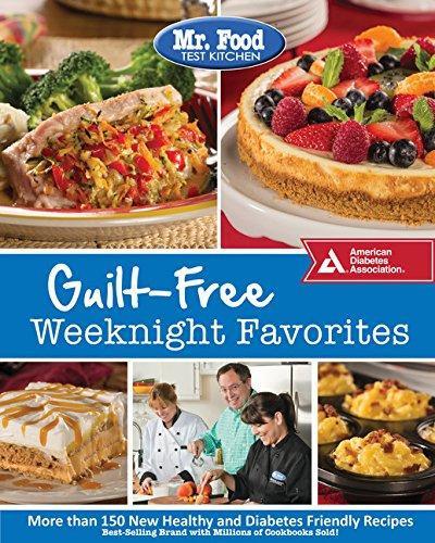 Mr. Food Test Kitchen Guilt-Free Weeknight Favorites
