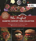 Perfect Diabetes Comfort Food Collection: 9 Essential Recipes You Need to Create 90 Amazing Complete Meals