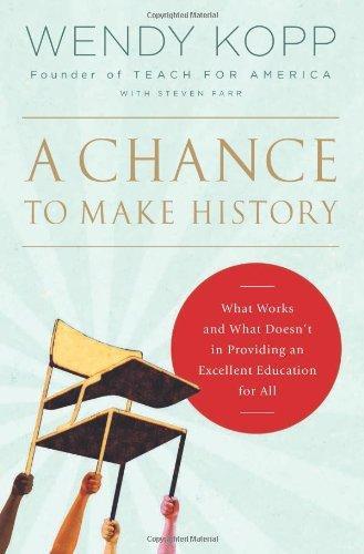 Chance to Make History: What Works and What Doesn't in Providing an Excellent Education for All