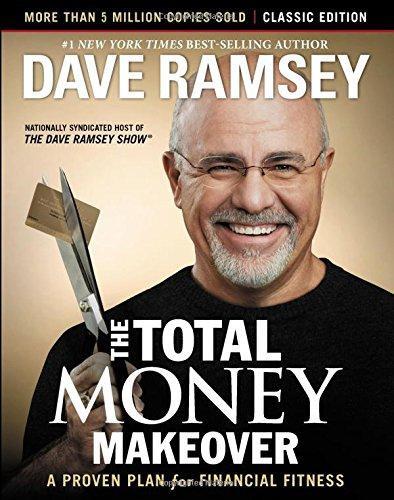 The the Total Money Makeover: Classic Edition: A Proven Plan for Financial Fitness (Revised)