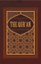 Short Suras from the Qur'an and Selected Prayers