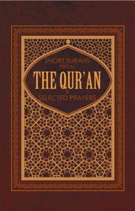 Short Suras from the Qur'an and Selected Prayers