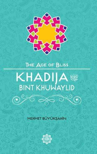 Khadija Bint Khuwaylid, The Age of Bliss