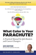 What Color Is Your Parachute? 2013: A Practical Manual for Job-Hunters and Career-Changers