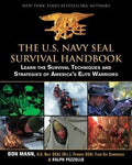The U.S. Navy Seal Survival Handbook: Learn the Survival Techniques and Strategies of America's Elite Warriors